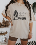Should have been a cowboy Tee